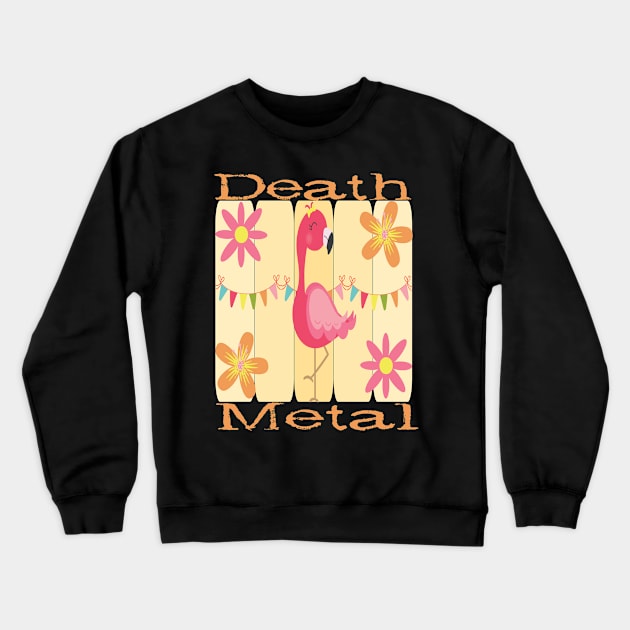 Flamingo Death Metal Crewneck Sweatshirt by BEAUTIFUL WORDSMITH